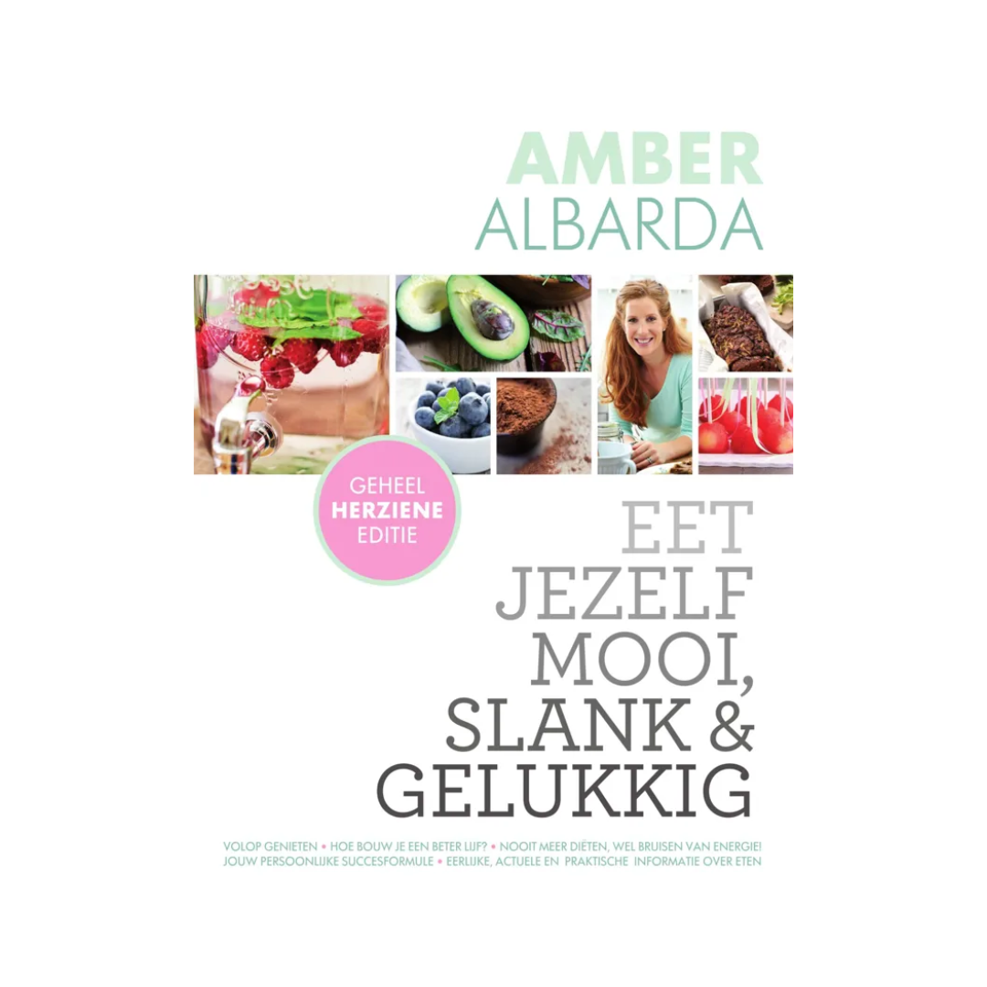 Eet jezelf mooi slank en gelukkig Amber Albarda